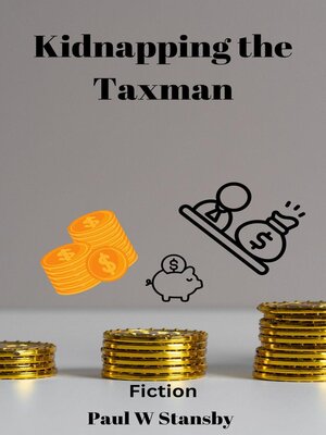 cover image of Kidnapping the Taxman